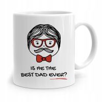 Kubek Dzień Ojca Dla Taty Is He The Best Dad Ever? Z Nadrukiem Ze Zdjęciem