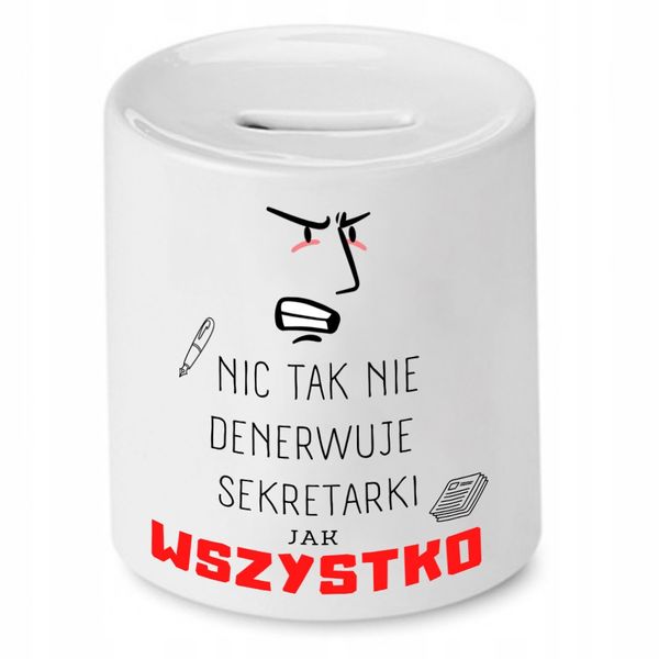 Skarbonka Dla Sekretarki Nic Tak Nie Denerwuje Z Nadrukiem Ze Zdjęciem zdjęcie 1