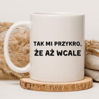 CHAMSKI KUBEK BEZ CENZURY | ŚMIESZNY PREZENT | DO PRACY BIURA DOMU | 330 ml