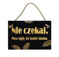 Nie czekaj czarny – Obraz – Tabliczka motywacyjna 20×30
