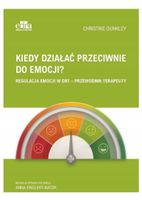 KIEDY DZIAŁAĆ PRZECIWNIE DO EMOCJI? CH. DUNKLEY