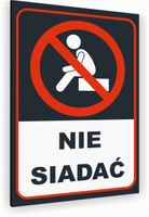 Tabliczka znak informacyjny 30x20 Antracyt NIE SIADAĆ Nierdzewna Dibond