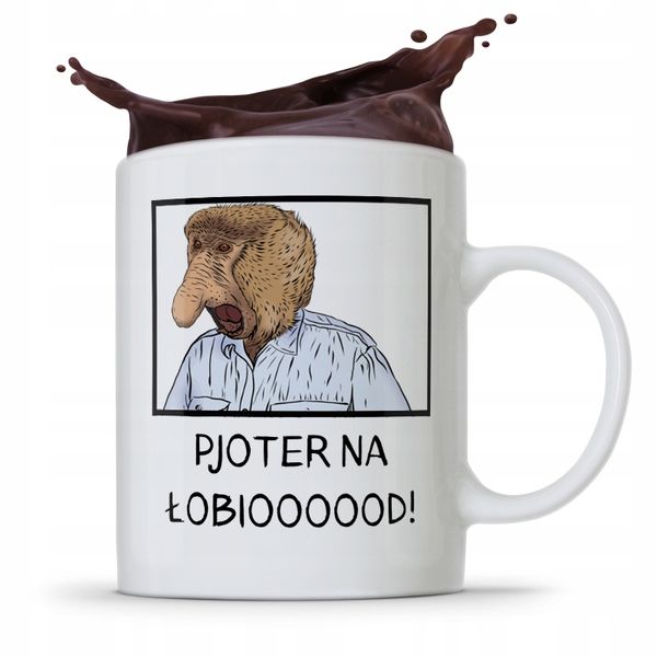 Kubek Śmieszny Janusz Nosacz Pjoter Na Łobiooood! Z Nadrukiem Ze Zdjęciem zdjęcie 1