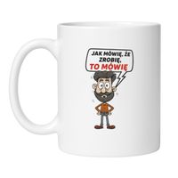 KUBEK „JAK MÓWIĘ, ŻE ZROBIĘ, TO MÓWIĘ”