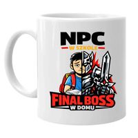 NPC w szkole, final boss w domu - kubek na prezent