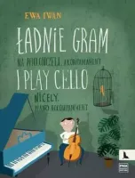 Ładnie gram na wiolonczeli. Akompaniament