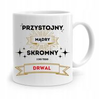 Dla Drwala Kubek Na Prezent Przystojny Mądry Z Nadrukiem Ze Zdjęciem
