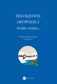 Mistrzowie opowieści. Święta, święta...