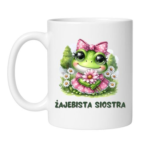 KUBEK "ŻAJEBISTA SIOSTRA" Wzór - Klasyczny 330 ml na Arena.pl