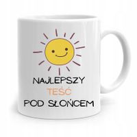 Kubek Prezent Dla Teścia Najlepszy Pod Słońcem Z Nadrukiem Ze Zdjęciem