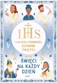 Święci na każdy dzień. Pamiątka Pierwszej Komunii Świętej