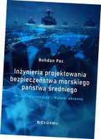 Inżynieria projektowania bezpieczeństwa morskiego Bohdan Pac