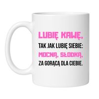 KUBEK "LUBIĘ KAWĘ TAK SAMO, JAK LUBIĘ SIEBIE"