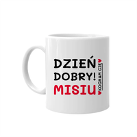Dzień dobry misiu, kocham Cię - kubek na prezent dla chłopaka