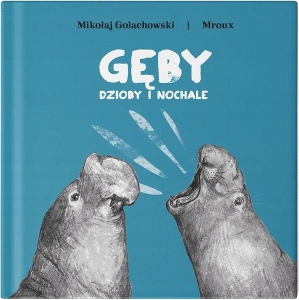 Gęby, dzioby i nochale - M. Golachowski zdjęcie 2