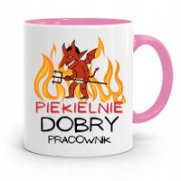 Dla Pracownika Kubek Różowy Piekielnie Dobry Z Nadrukiem Ze Zdjęciem