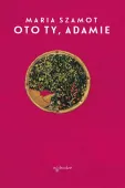 Oto ty, Adamie