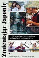 Zmieniając Japonię Praca zbiorowa
