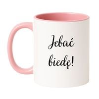 KUBEK "JEBAĆ BIEDĘ!" Wzór - Klasyczny Biało-Różowy 330 ml