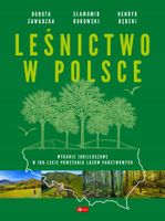 Leśnictwo w Polsce Praca zbiorowa