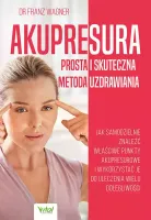 Akupresura – Prosta I Skuteczna Metoda Uzdrawiania. Jak Samodzielnie Znaleź