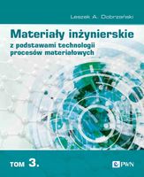 MATERIAŁY INŻYNIERSKIE Z PODSTAWAMI. . . T. 3 LESZEK A. DOBRZAŃSKI