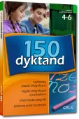 150 Dyktand Dla Szkoły Podstawowej. Klasy 4-6