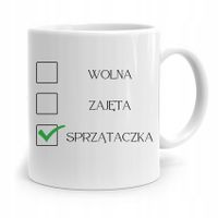 Dla Sprzątaczki Kubek Na Prezent Wolna Zajęta Z Nadrukiem Ze Zdjęciem