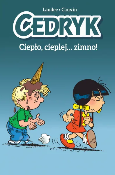 Cedryk. Tom 1. Ciepło, cieplej... zimno! zdjęcie 1
