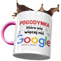 Kubek Różowy Dla Pogodynki Wie Więcej Niż Google Z Nadrukiem Ze Zdjęciem