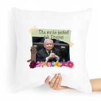 Poduszka Prezesa Pis Kaczyński Jesteś Jak Prezes Z Nadrukiem Ze Zdjęciem