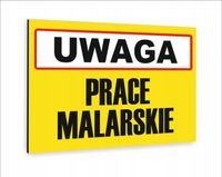 Tabliczka znak informacyjny dibond 20X15 UWAGA PRACE MALARSKIE