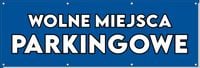 BANER reklamowy mocny WOLNE MIEJSCA PARKINGOWE ogrodzenie stelaż 150cm