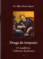 Droga do świętości. O modlitwie i lekturze duchowej
