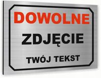 Tabliczka znak informacyjny 30x20 DOWOLNE ZDJĘCIE Nierdzewna NADRUK UV