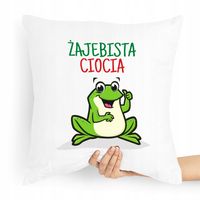 Poduszka Dla Cioci Żajebista Ciocia Prezent Z Nadrukiem Ze Zdjęciem