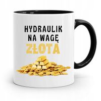 Kubek Czarny Prezent Dla Hydraulika Na Wagę Złota Z Nadrukiem Ze Zdjęciem