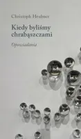 Kiedy byliśmy chrabąszczami. Opowiadania