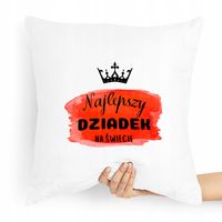 Poduszka Na Dzień Dziadka Najlepszy Dziadek Z Nadrukiem Ze Zdjęciem