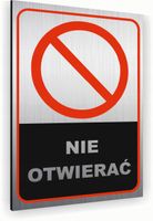 Tabliczka znak informacyjny 30x20 NIE OTWIERAĆ Nierdzewna SREBRNA NADRUK UV