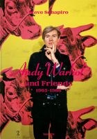 Steve Schapiro. Andy Warhol and Friends Praca zbiorowa