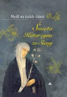 Myśli na każdy dzień. Św. Katarzyna ze Sieny