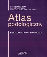Atlas podologiczny patologie skóry i paznokcie