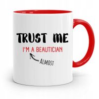 Kubek Czerwony Dla Kosmetyczki Trust Me Prezent Z Nadrukiem Ze Zdjęciem