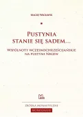 Pustynia stanie się sadem...