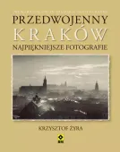 Przedwojenny Kraków. Najpiękniejsze Fotografie