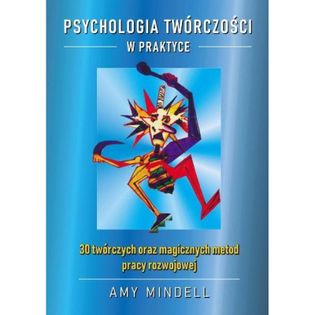 Psychologia twórczości w praktyce Mindell Amy