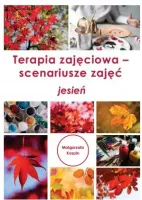 Terapia zajęciowa - scenariusze zajęć jesień