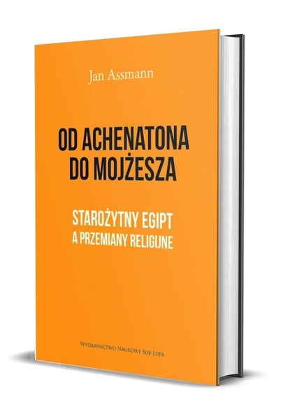 Od Achenatona do Mojżesza Jan Assmann zdjęcie 1