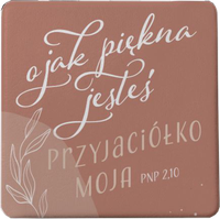 Lusterko kieszonkowe - O jak piękna jesteś Przyjaciółko moja